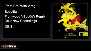 From P60 With Virag - Beautiful (Fromwood YELLOW Remix)