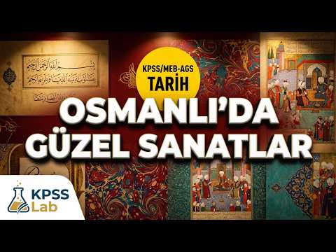 71) KPSS / AGS History 2026 - Fine Arts in the Ottoman Empire - KPSS Lab