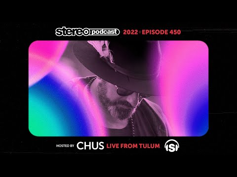 CHUS | LIVE FROM DOWNTOWN ROOFTOP TULUM | Stereo Productions Podcast 450