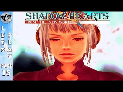 Let's Play Shadow Hearts 3 Part 15 [PS2] Kerufe (Blind)
