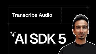 AI SDK V5 Tutorial - 14 - Transcribe Audio