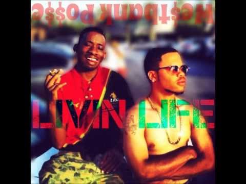 WestBank Posse - Livin Life   (EddyHard X Scratchii B)