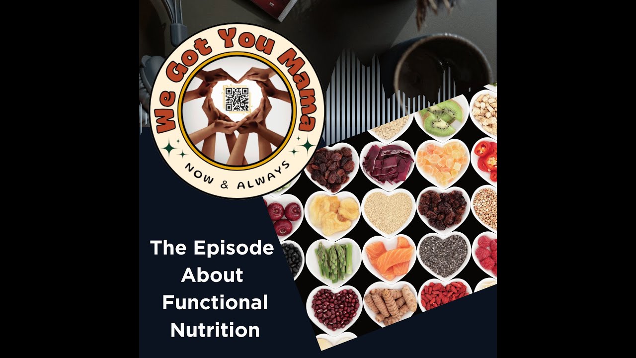 We Got You Mama: The One About Nutrition