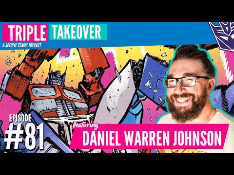 TRIPLE TAKEOVER | #81: Skybound Transformers (featuring Daniel Warren Johnson)