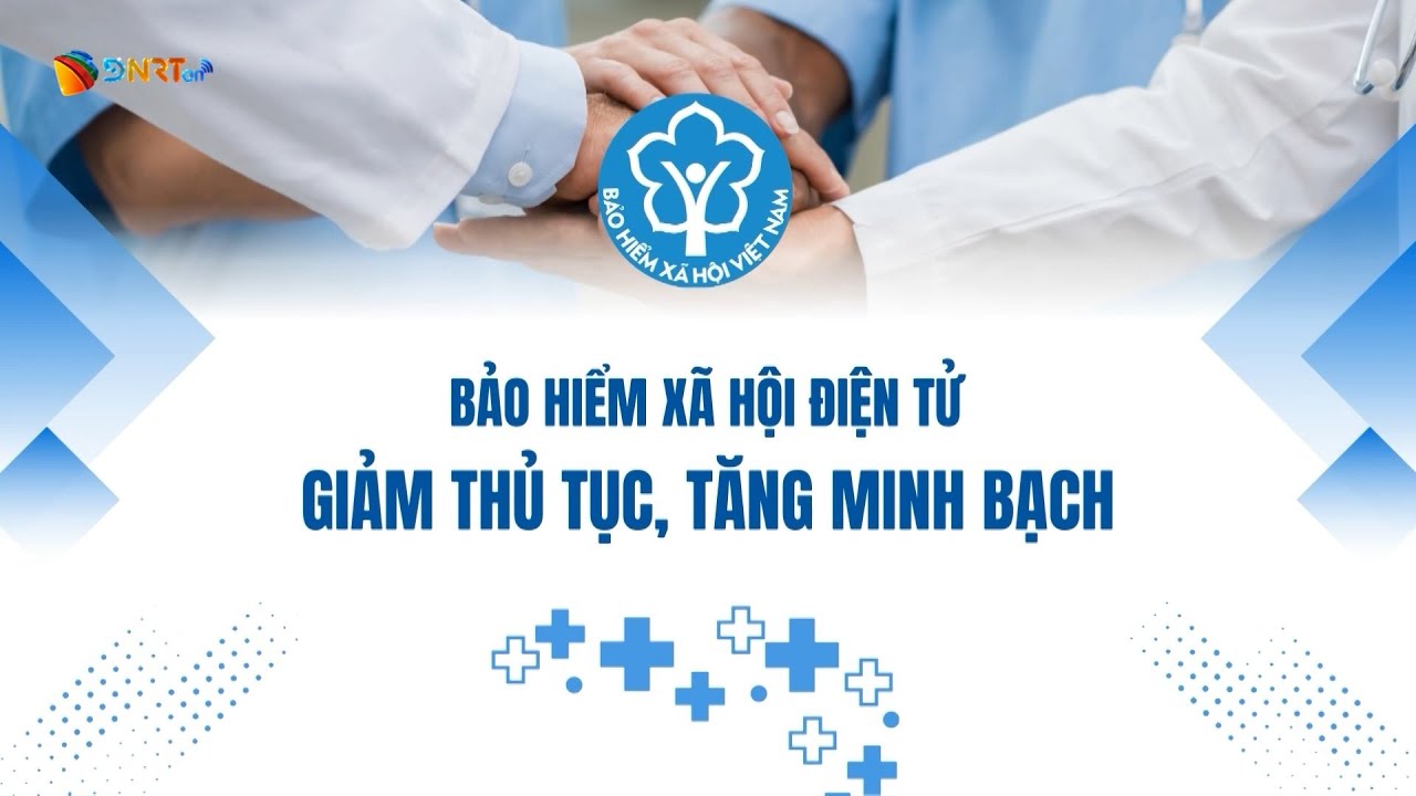 BẢO HIỂM XÃ HỘI SỐ: GIẢM THỦ TỤC, TĂNG MINH BẠCH