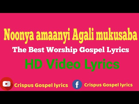 Noonya amaanyi Agali mukusaba-Video lyrics Created by Crispus savia wambi  CHURCH OF UGANDA