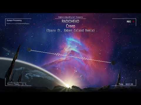 RadioHead - Creep (Spars ft. Ember Island Remix) -Dedicated to kimi- [Free Release]