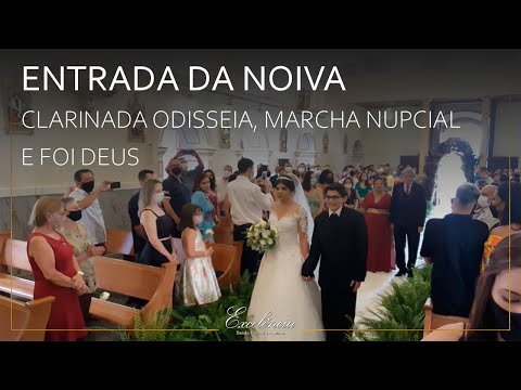 Entrada da noiva - Clarinada, Marcha Nupcial e Foi Deus - Excelência - Banda, coral e orquestra