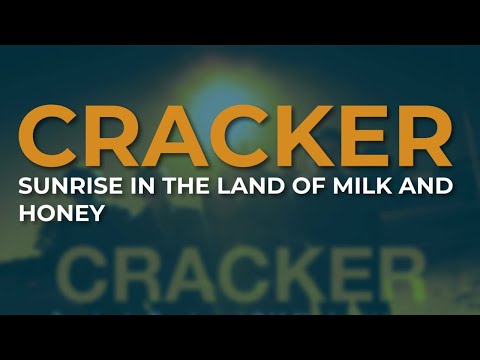 Sunrise in the Land of Milk and Honey - Cracker