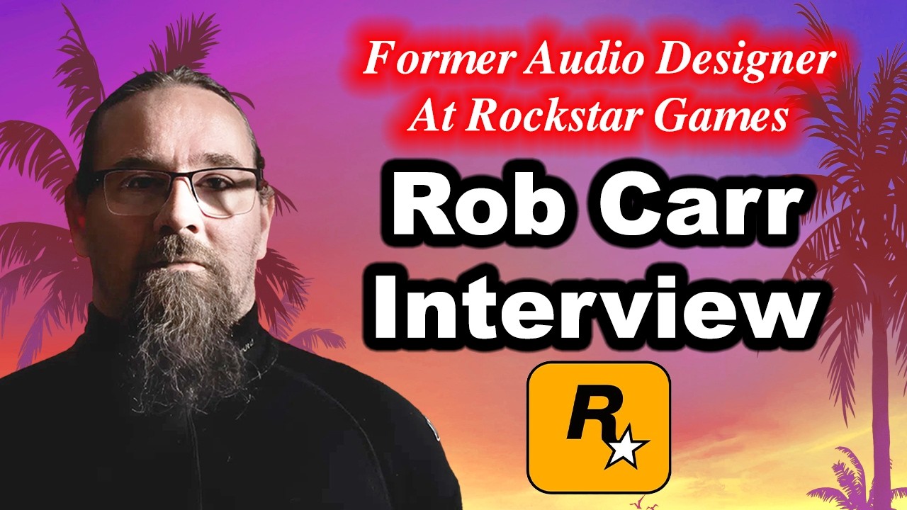 #204 - Rob Carr Interview On Rockstar Games, GTA 5, GTA 6, Audio Design, AI, Red Dead Redemption.... - YouTube
