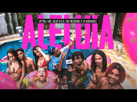 ALELUIA 🙏- MC Negrone, VITTAU e MC Julio D.E.R   (Prod. Di Marques)