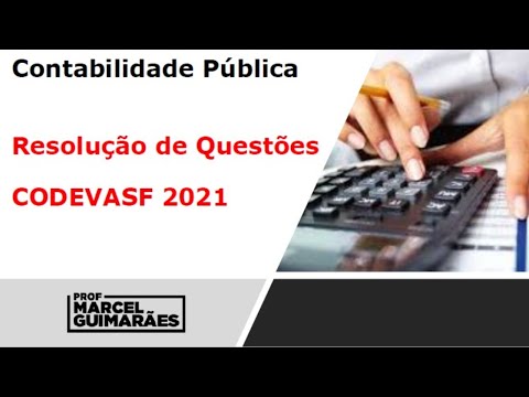 Contabilidade Pública - Resolução das Questões da Prova da CODEVASF 2021 (CESPE)