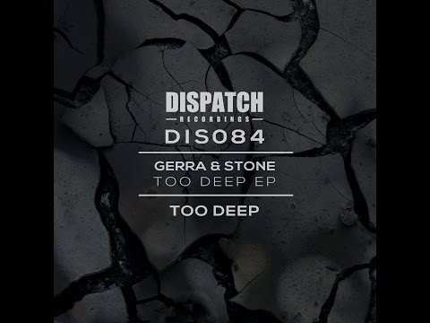 Gerra & Stone - Too Deep - DIS084