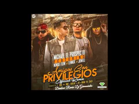 Michael Ft ÑengoFlow Lenox & Jowell AmigosConPrivilegios Dembow Remix Dj Germaniako