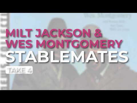Milt Jackson & Wes Montgomery - Stablemates (Take 4) (Official Audio)