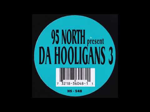95 North Present Da Hooligans 3 - Feel It Oh Yeah