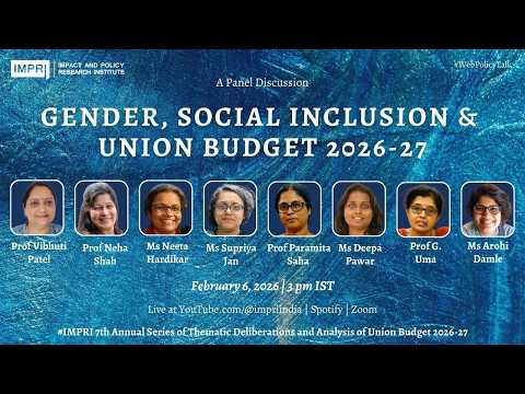 Gender, Social Inclusion and Union Budget 2026 – 27 Panel Discussion IMPRI #webpolicytalk live
