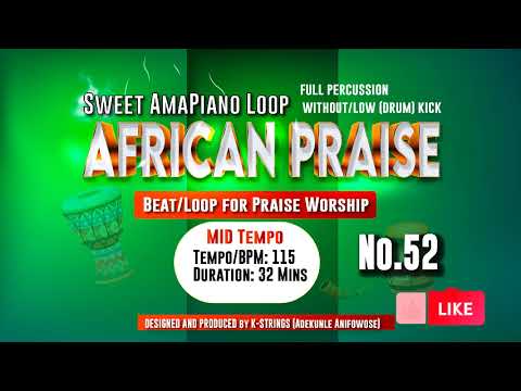 African Praise Loop 52 | AmaPiano Praise loop Tempo 115 BPM
