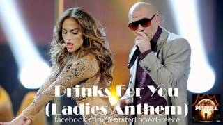 Pitbull ft. Jennifer Lopez - Drinks For You (Ladies Anthem) (Preview)
