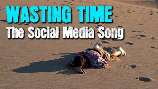 Wasting Time - The Social Media Song (99 Red Balloons Parody)