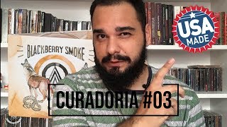 Curadoria Audiorama #03 - Blackberry Smoke, southern rock contemporâneo e muito legal.