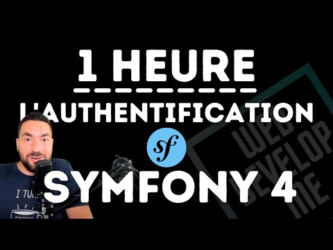  SYMFONY 4 4 1H POUR COMPRENDRE L AUTHENTIFICATION