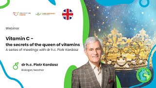 EN 📍 Vitamin C - the secrets of the queen of vitamins - dr h.c. Piotr Kardasz