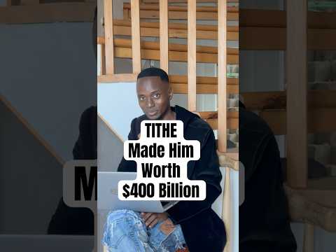 Tithe Made Him Worth $400Billion! #wealth #giving #billionaire #shorts #fyp #money #reels #scripture