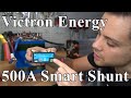 Victron Energy 500A Smart Shunt (Beginner Friendly)