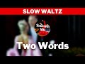 SLOW WALTZ music  | Two Words