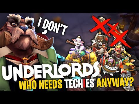 Who Needs Techies Anyway? - DotA Underlords
