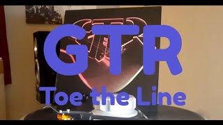 GTR  - Toe the Line : vinyl needle drop recording : Lyra Delos, Avid Sequel