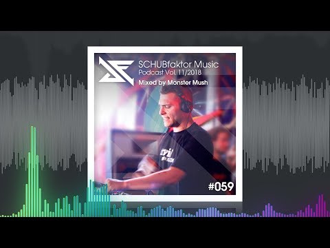 SCHUBfaktor Music Podcast Vol. 11/2018 📀 Mixed by Monster Mush