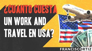 Costo de un Work and Travel USA | Preguntas con Fran #53