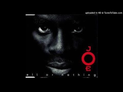 Joe -  All Or Nothing (The Poor Georgie Porgie Mix)