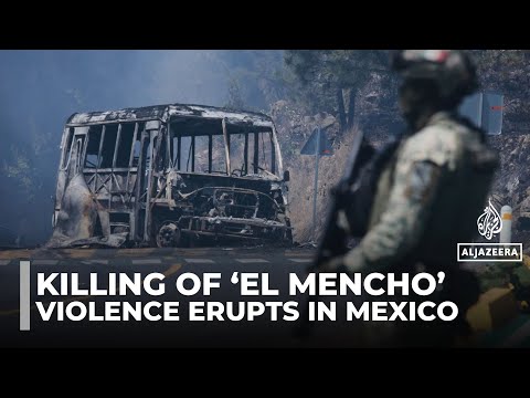 Mexico's most powerful drug boss ‘El Mencho’ killed, sparking cartel violence nationwide