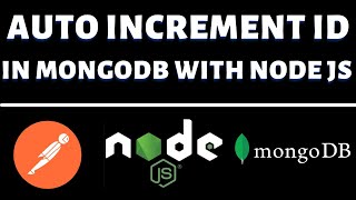 Auto increment id in Mongodb from Node JS tutorial | Mongo sequencing