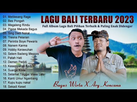 Metilesang Raga - Ary Kencana - Lagu Pop Bali Terbaru 2023 Enak Didengar Dan Bikin Kita Baper