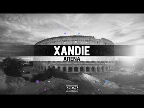 Xandie - Arena (Original Mix)