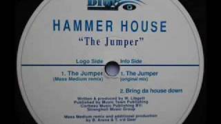 HAMMER HOUSE - THE JUMPER - (Mass Medium Remix)