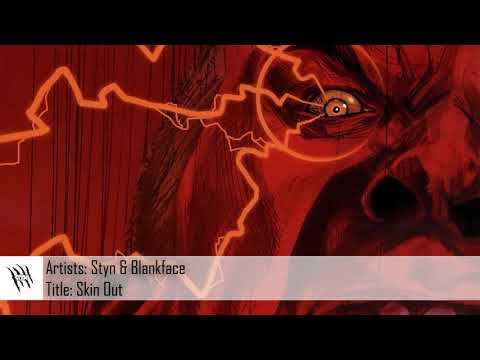 [Dubstep] Styn & Blankface - Skin Out (Free Download)