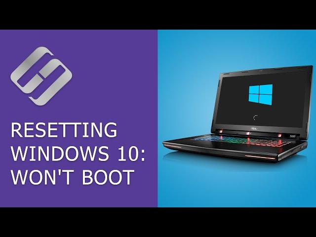 How to Reset Windows 10 or 8 PC If The Operating System Won't Boot