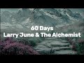 Larry June & The Alchemist - 60 Days (Lyric Video)