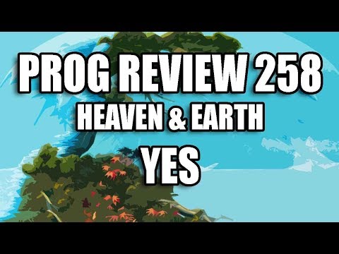 Prog Review 258 - Heaven & Earth - Yes