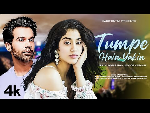 New Song 2024 | Tumpe Hain Yakin | Rajkummar Rao | Janhvi Kapoor | New Hindi Song | Romantic Song