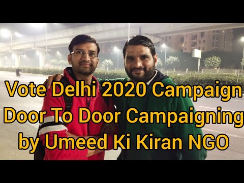 Vote Delhi 2020 Campaign | Door To Door Campaigning | Umeed Ki Kiran NGO | Bhushan Bohra | UKK |