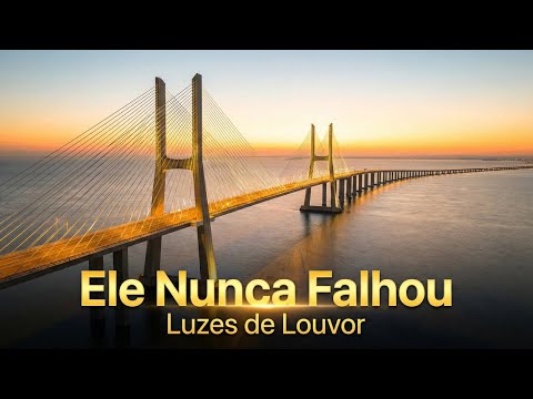 Ele Nunca Falhou – Louvor de Fidelidade e Esperança | Música Gospel Inédita 2025 | Luzes de Louvor