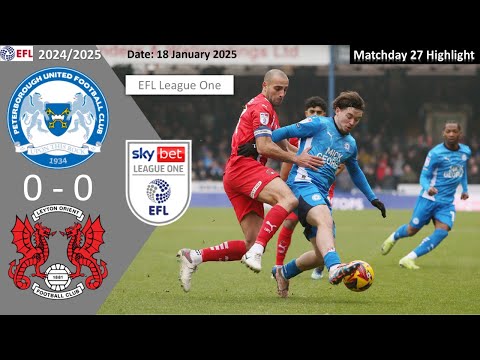 Peterborough United 0-0 Leyton Orient, Matchday 27, 2024/25 EFL League One Highlight