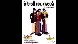 Download lagu The Beatles: It's All Too Much [Long, Unedited Version] mp3