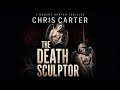 The Death Sculptor – Chris Carter | Audiobook | Crime Thriller / Serial Killer